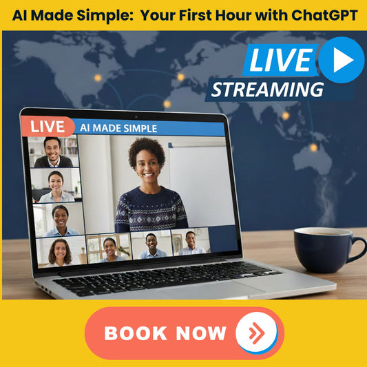 ✨ Live Event — AI Made Simple: Your First Hour with ChatGPT ✨
